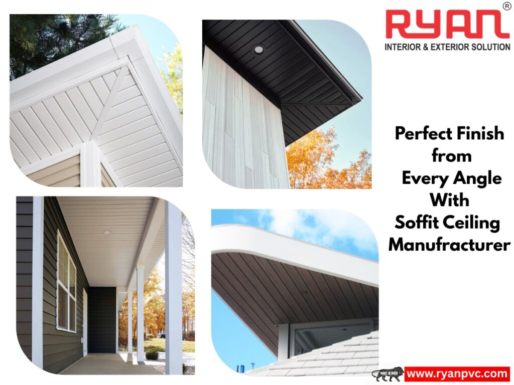 Why Ryan Interior and Exterior Soffit Ceiling Leads as a Trusted Soffit Ceiling Manufacturer
