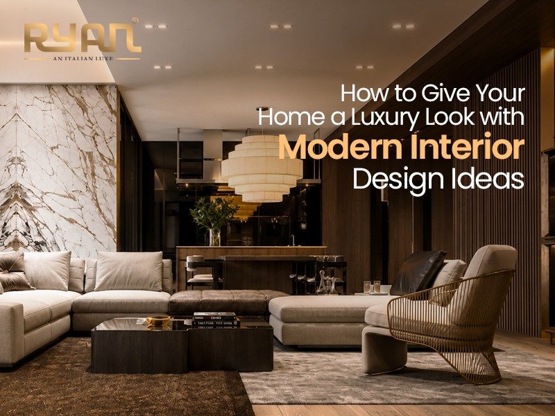 Luxury Look with Modern Interior Design Ideas